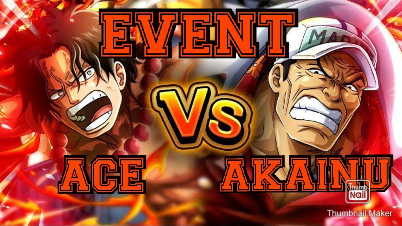 EVENT GACHA ACE VS AKAINU PARAMOUNT WAR IN FLAMES SUGO-FEST * ONE PIECE TREASURE CRUISE