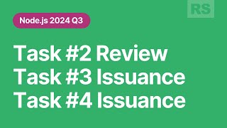[Node.js 2024 Q3] Task 2 review, Task 3, Task 4 issuance Profile