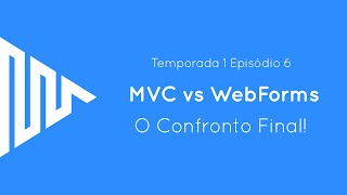 ASP.NET MVC vs ASP.NET Web Forms || asp.net{cast} S01EP06