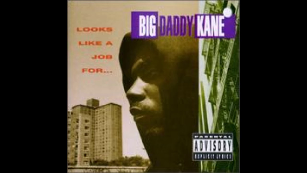 Big Daddy Kane 1 Looks Like A Job For - YouTube