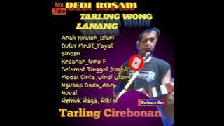KOLEKSI TARLING DANGDUT FULL ALBUM Karaoke Tanpa Vokal@DEDIROSADI