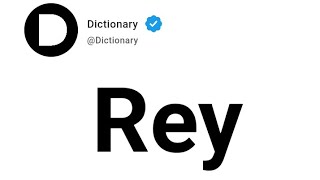 Rey Meaning In English