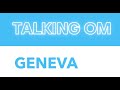 Talking om geneva  avec om nation genve