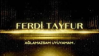 Ferdi Tayfur - Ağlamazsam Uyuyamam Resimi