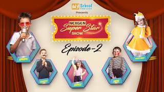 🌟 NexGen Superstar Episode 2 | Bangalore's Cutest Kids Talent Show 2026 | My School Admission ⭐