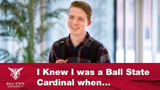 I Knew I was a Ball State Cardinal when I First Visited Campus