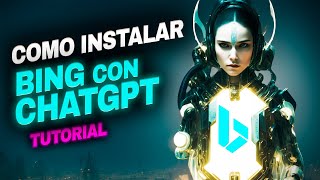 Como INSTALAR BING con CHATGPT - TUTORIAL FACIL y RAPIDO - Microsoft Edge