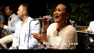 Can't Help Falling In Love (Elvis Presley) - The Friends Band - Wedding Band Bali