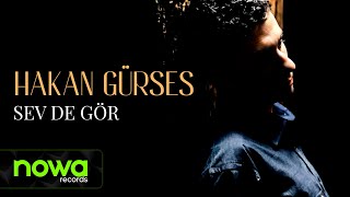 Hakan Gürses - Sev De Gör I 