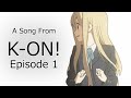 A Song From K-ON!, Episode 1