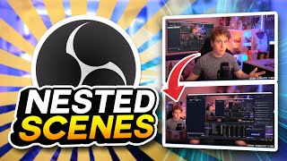 OBS Nested Scenes! What are they, Why do you need them? Wealth