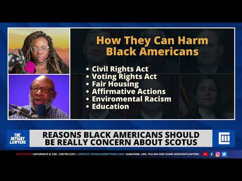 Why The Conservative Super Majority On SCOTUS Is A Threat To Black Americans