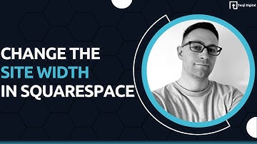 Change the Site Width of Your Squarespace Website
