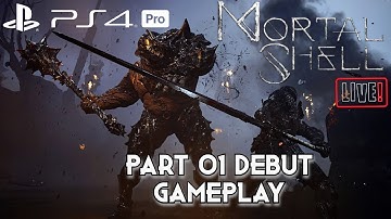 MORTAL SHELL PS4 PRO Gameplay Walkthrough Part 1 INTRO LIVE STREAM! - OJV PH