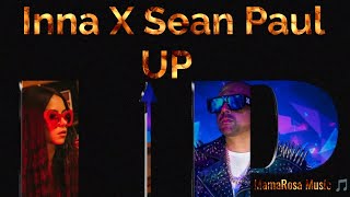 Inna X Sean Paul - Up (Original Audio✓) @MamaRosaMusic @INNA