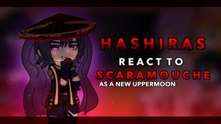 Hashiras react to Scaramouche as a new Uppermoon || AU || RoseGacha