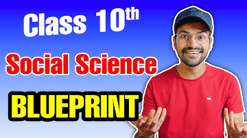 Class 10 Social Science Blue Print Session 2022-23 | Chapterwise Weightage | CBSE Exam 2023 Big News