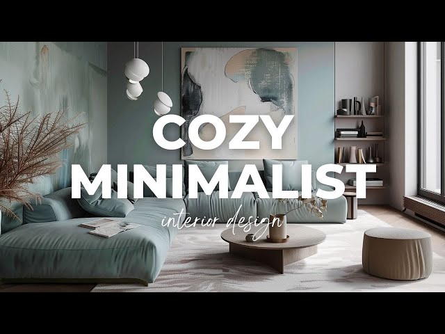 Cozy minimalist interior design: The Chic of Minimal Warmth class=
