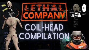 COIL-HEAD COMPILATION | Lethal Company