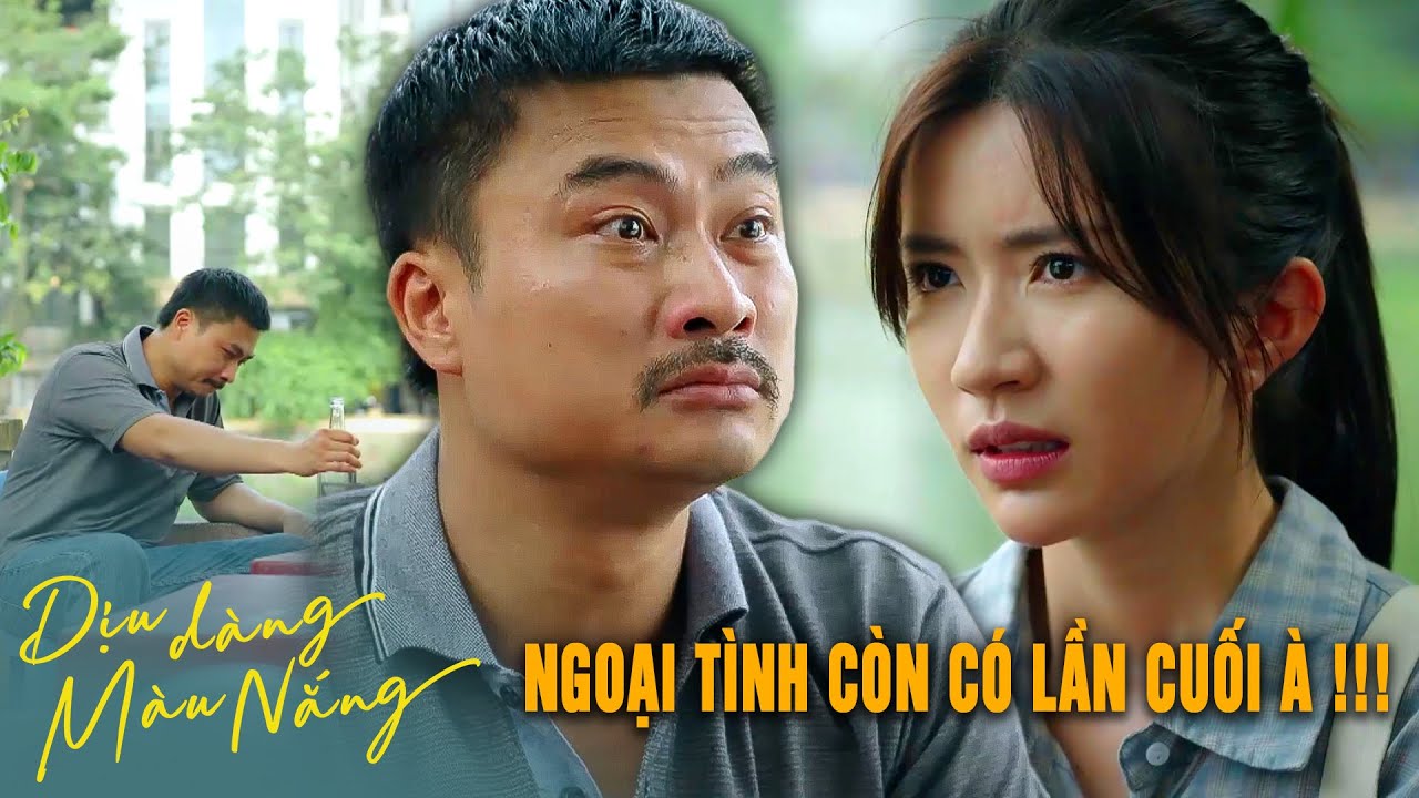 Cay đắng nhận ra vì nghèo nên vợ mới ngoại tình | Dịu Dàng Màu Nắng