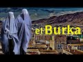 El burka es la mayor violación a los derechos de la mujer, que se comete hoy, sobre el planeta