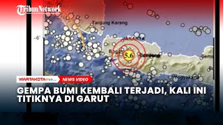 Gempa Bumi Kembali Terjadi, Kali Ini Titiknya di Garut