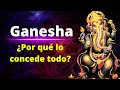 🔥 ¿Qué Representa GANESHA? 🔥 | SIGNIFICADO e HISTORIA REAL | 🐘 : DIOS de la Sabiduría e Intelecto
