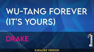 Wu-Tang Forever (It's Yours) - Drake (KARAOKE)