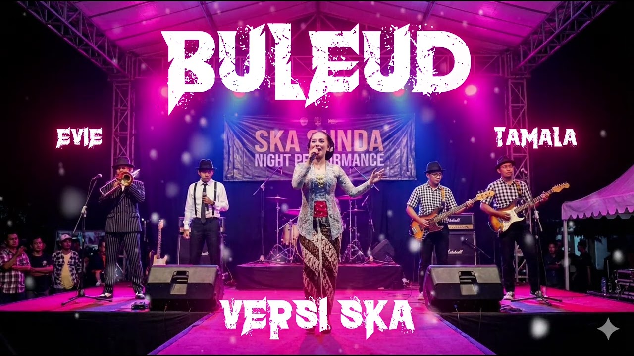 Buleud - Evie Tamala (Versi Ska) Jogedkeun Heula Ieu Mah