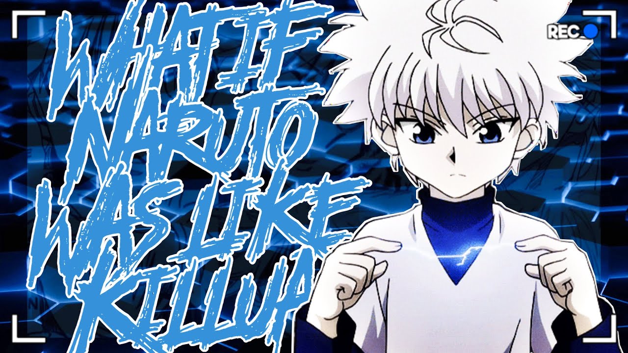 What If Naruto Was Like Killua, The Movie