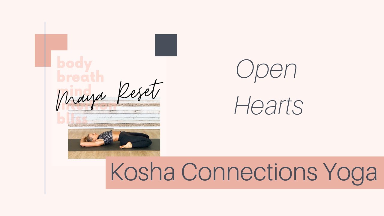 Yoga | Practice with Lou | Maya Reset | Open Hearts | Kosha Connections Yoga