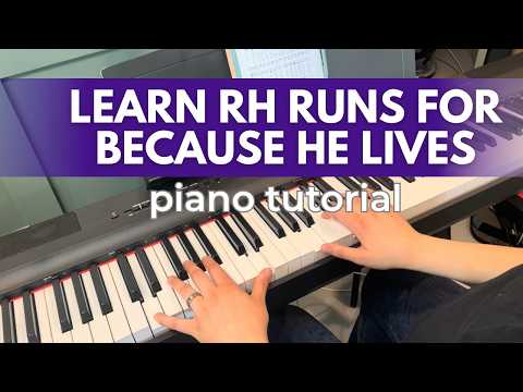 Advanced Hymn Playing: Because He Lives RH Runs Breakdown