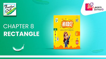 LEARN FORWARD | FEATHER CAP | ART & ACTIVITY SKILLBOOK A | CHAPTER-8 | RECTANGLE