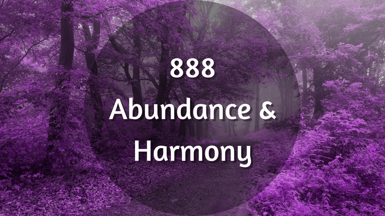 888Hz Angel Frequency Meditation Music: abundance, harmony & spiritual Awakening | relax & recharge