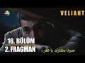 مسلسل ولي العهد الحلقة 16 الاعلان 2 مترجم للعربية Veliaht 16 Bölüm 2 Fragmanı 