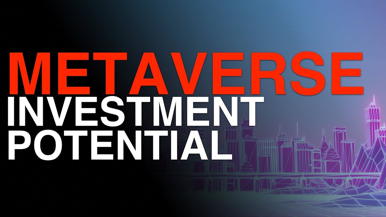 Metaverse Investment Potential - YouTube