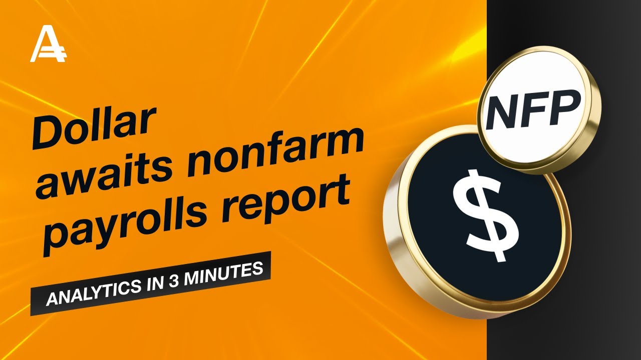 Dollar awaits nonfarm payrolls report | AMarkets - YouTube