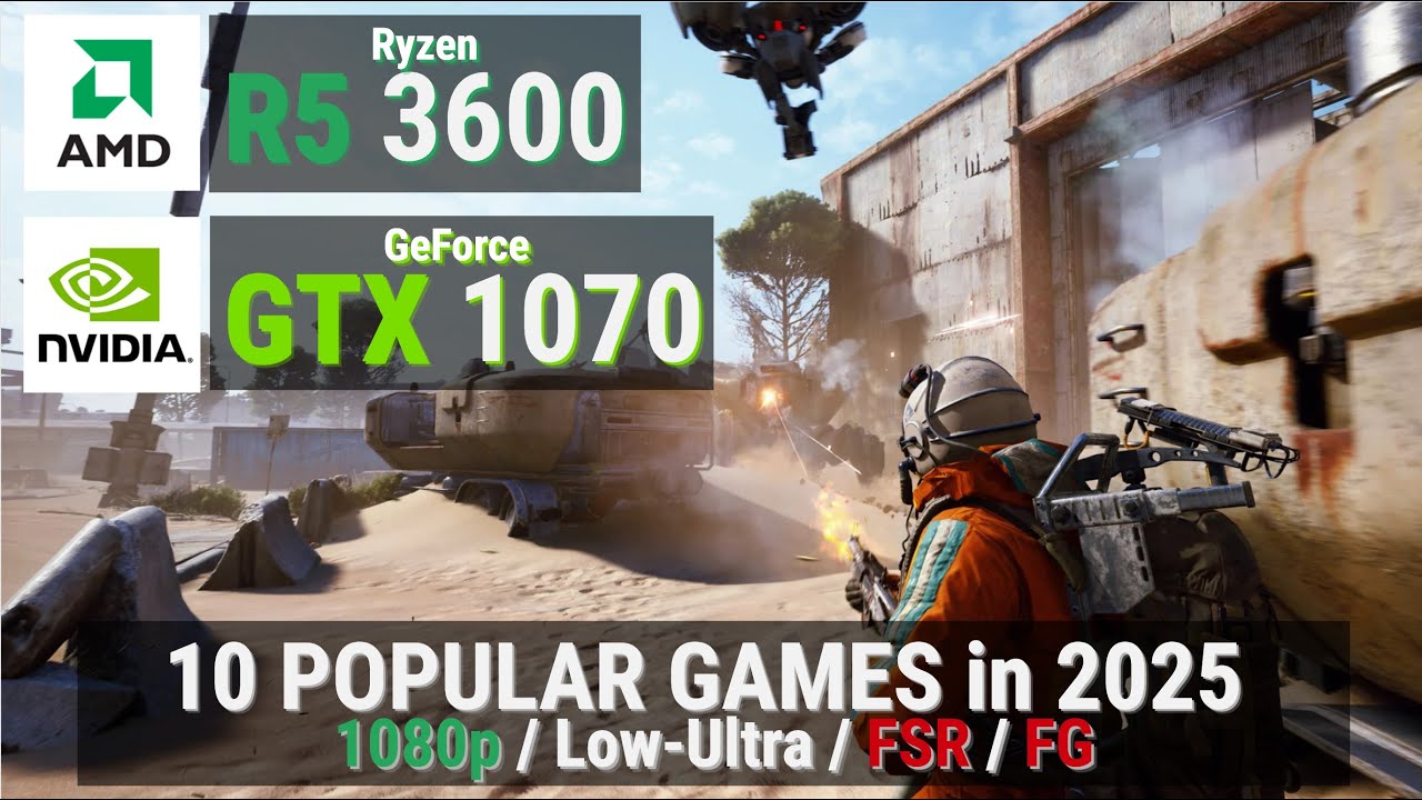 Ryzen 5 3600 + GeForce GTX 1070 vs 10 GAMES in 2025 - YouTube