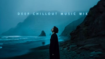 Soothing Chill Music for Quiet Reflection | Deep Chillout Music Mix