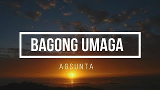 Bagong Umaga - Agsunta (Lyrics Video)