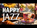 Happy harmony jazz  soft jazz music  relaxing smooth bossa nova instrumental for positive energy