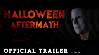 Halloween Aftermath Official Trailer