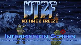 Intermission Screen - No Time 2 Freeze OST