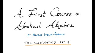 The Alternating Group - 10 - A First Course in Abstract Algebra