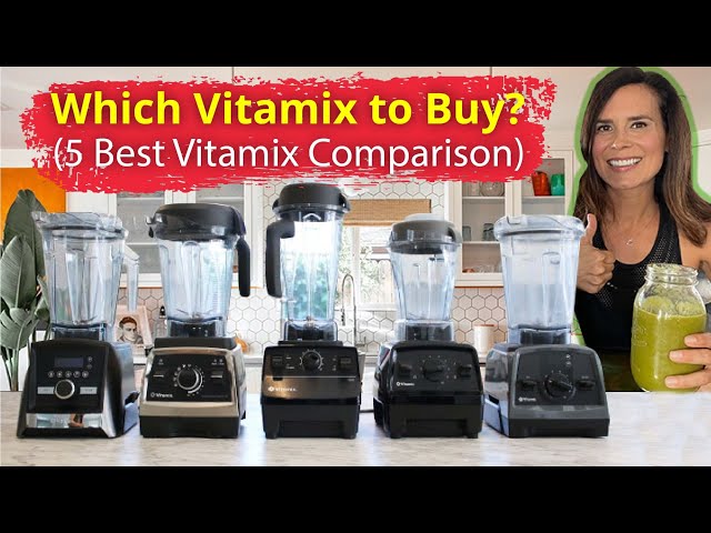 Which Vitamix to Buy? Vitamix Comparison + Accessories