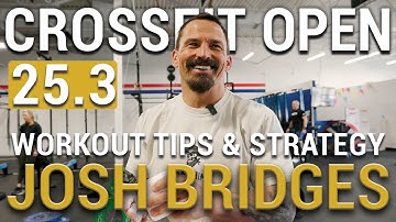 Josh Bridges CrossFit Open 25.3 Pacing Strategy and Tips – Now Go Crush It!