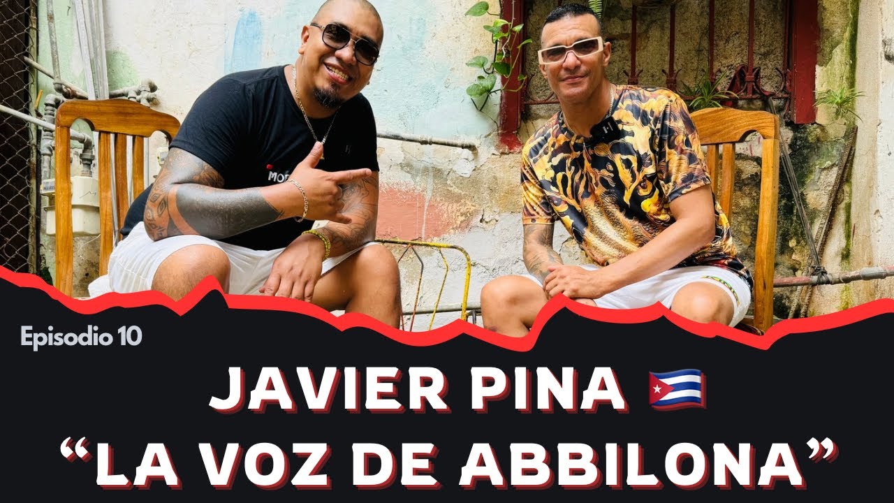 Javier Pina “La Voz de Abbilona” desde Cuba | Ep.10