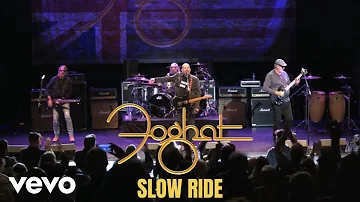 Foghat - Slow Ride