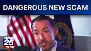 FBI Boston sounds alarm on convincing new phone scam sweeping New England