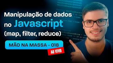Manipulação de dados no Javascript | Mão na massa - 018